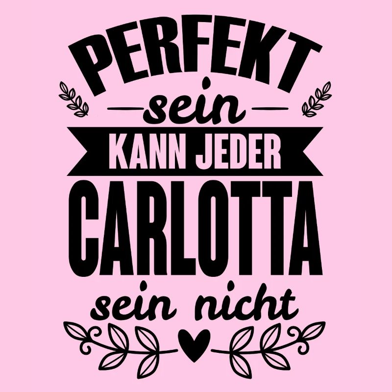 Carlotta - Perfekt Sein Kann Jeder Carlotta Nicht