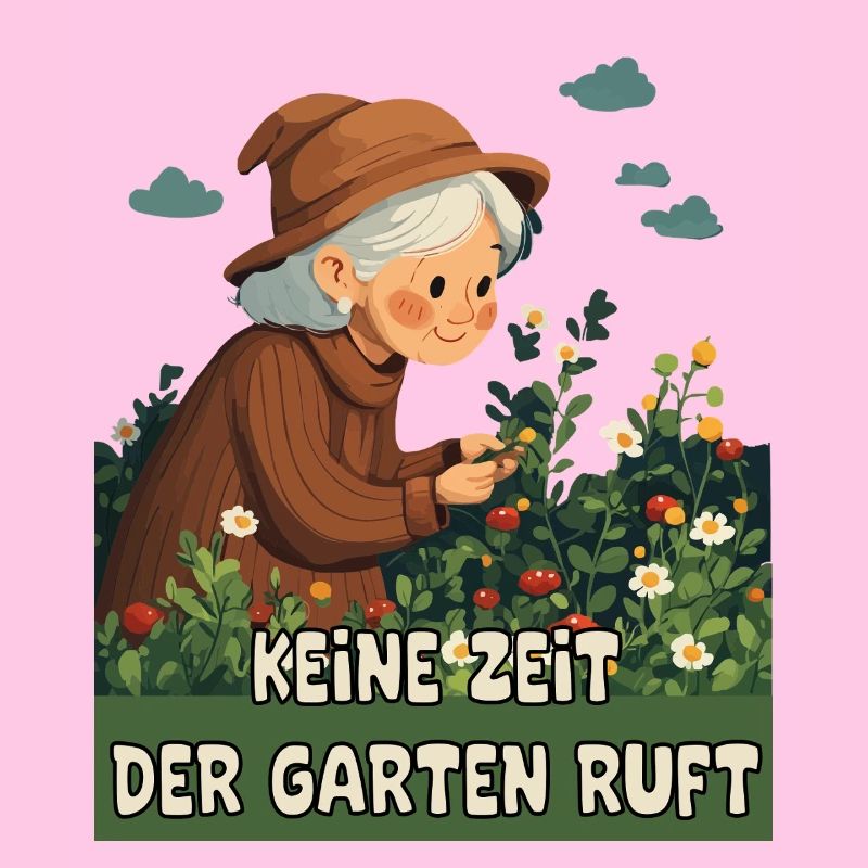 Keine Zeit der Garten ruft.