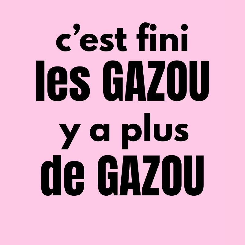 fini les gazou