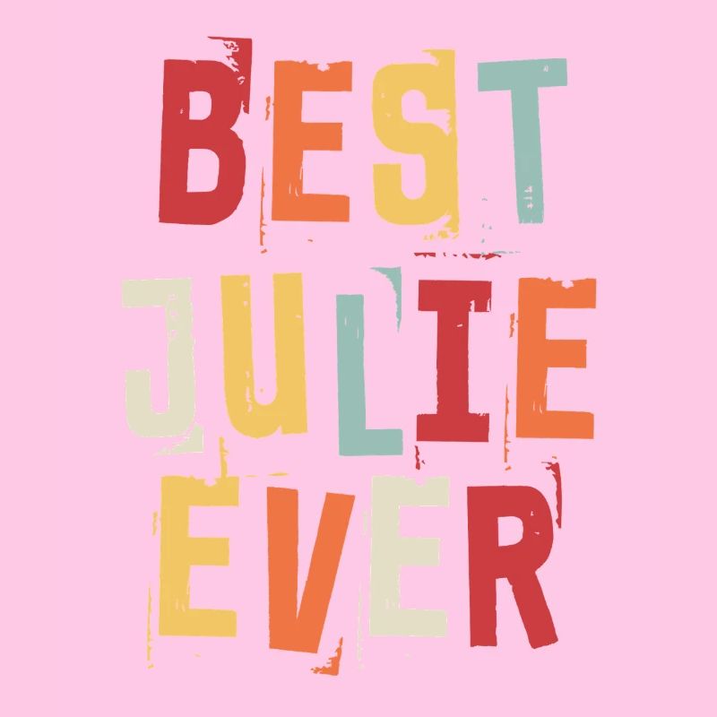 Best Julie Ever First Name Retro Text Gift