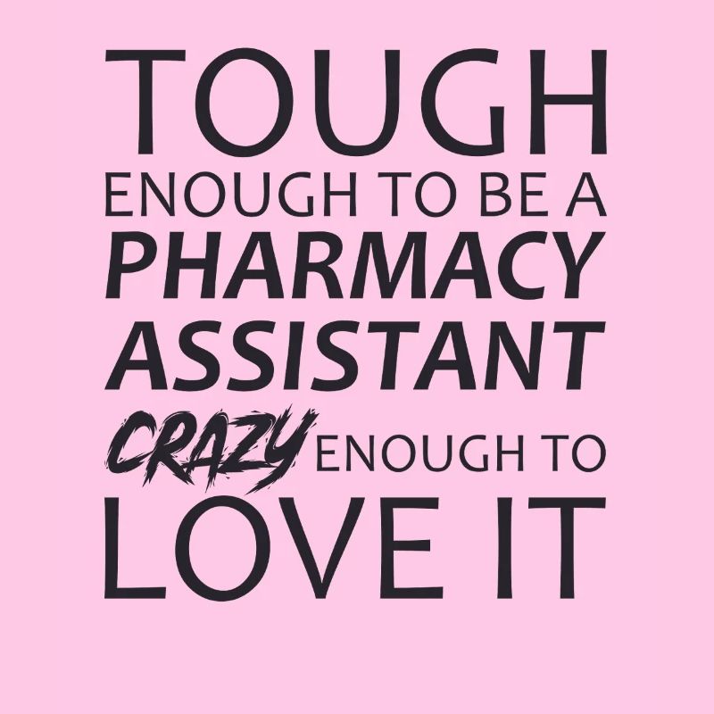Pharmacy assistant Crazy
