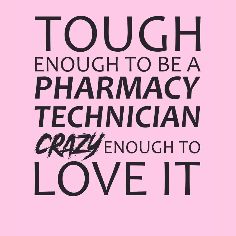 Pharmacy technician Crazy