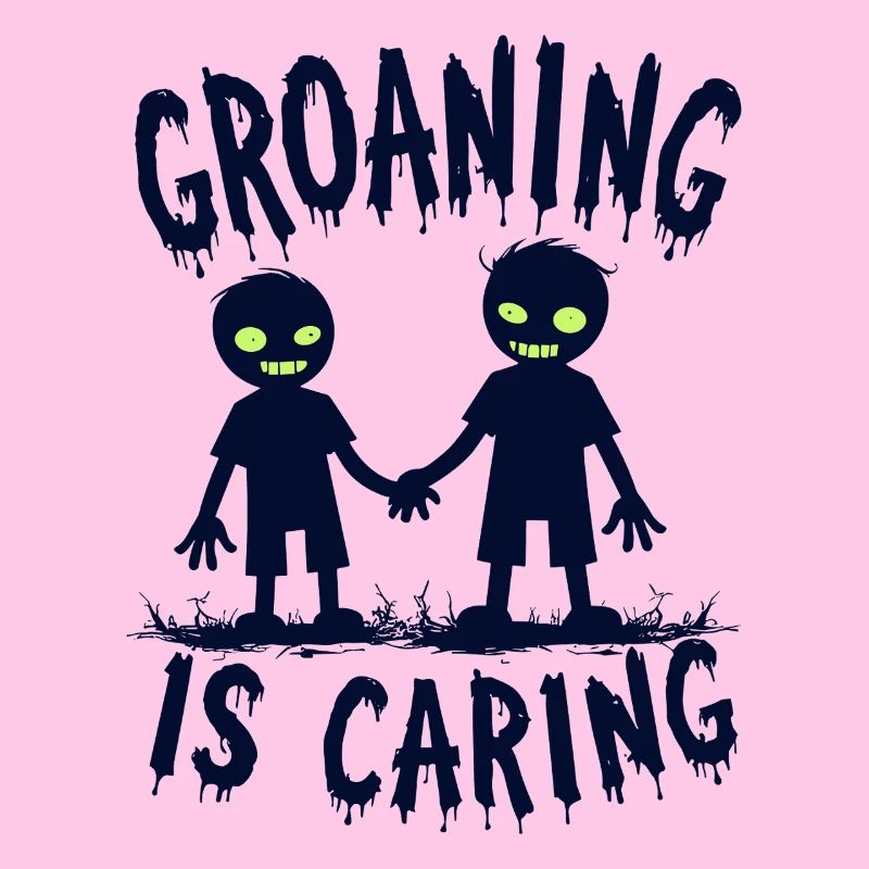 Groaning is Caring Zombie Humor