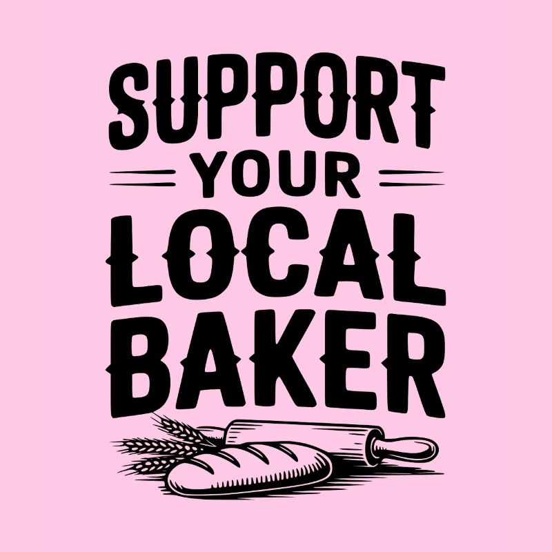 Support Your Local Baker