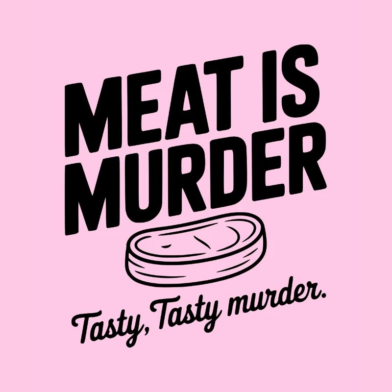 Fleisch ist Mord Schmackhaft Lecker Mord