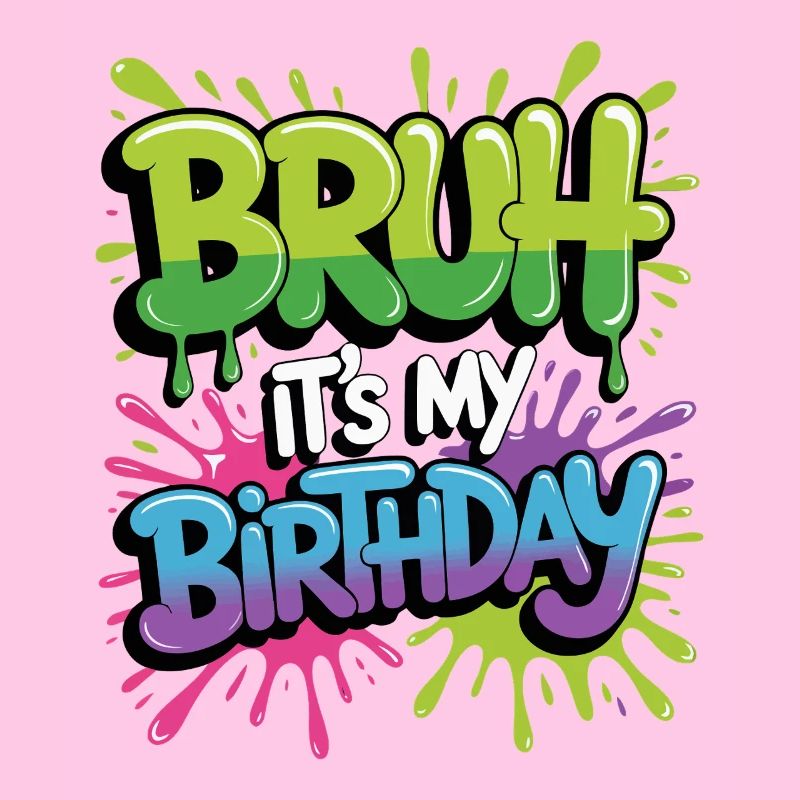 Bruder, es ist mein Geburtstag