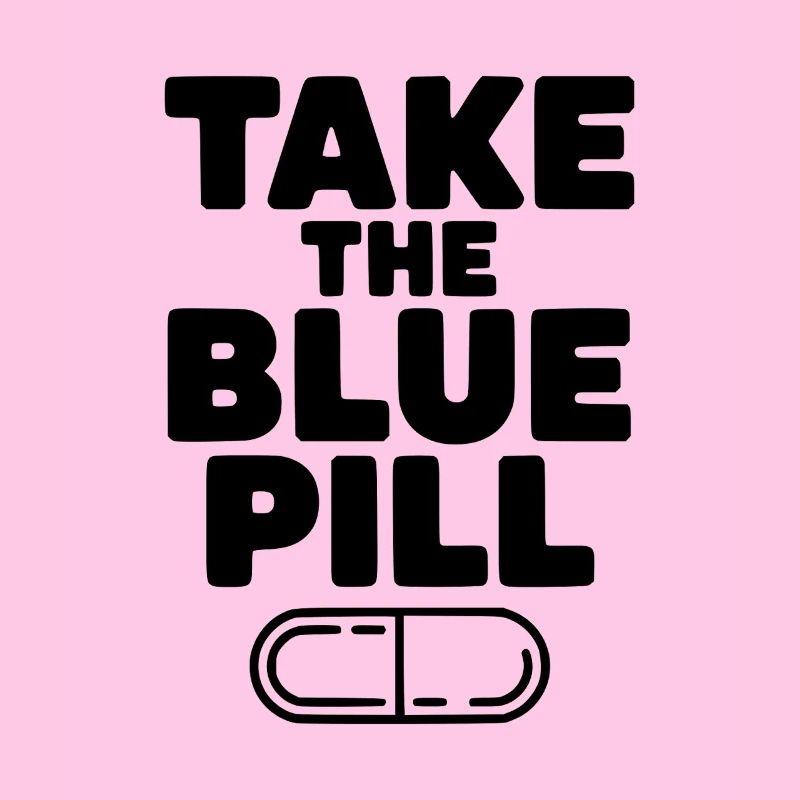 Nimm die blaue Pille