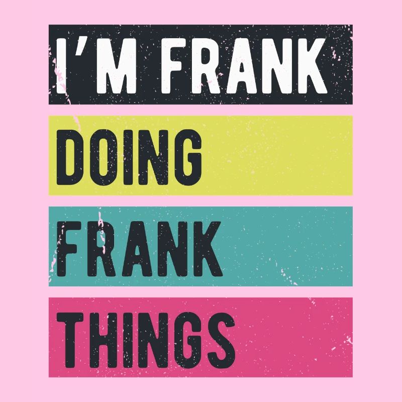Ich bin Frank Mache Frank Dinge Retrofarben