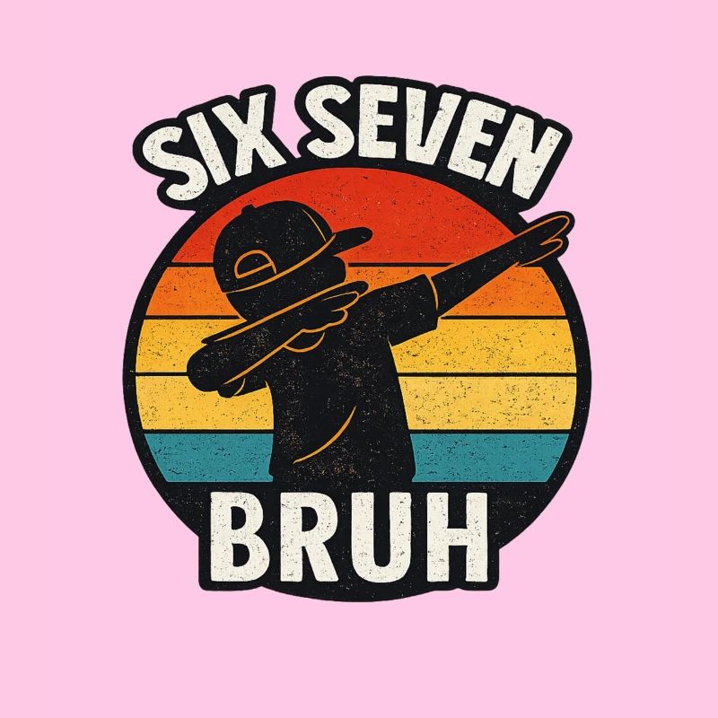 67 Six Seven