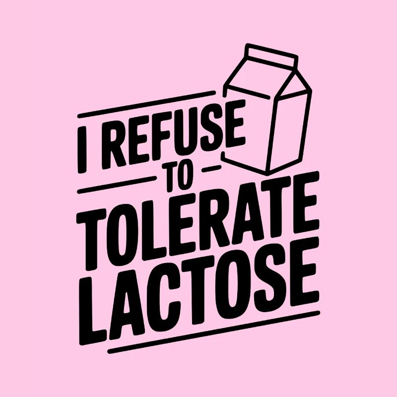 Je refuse de tolérer le lactose