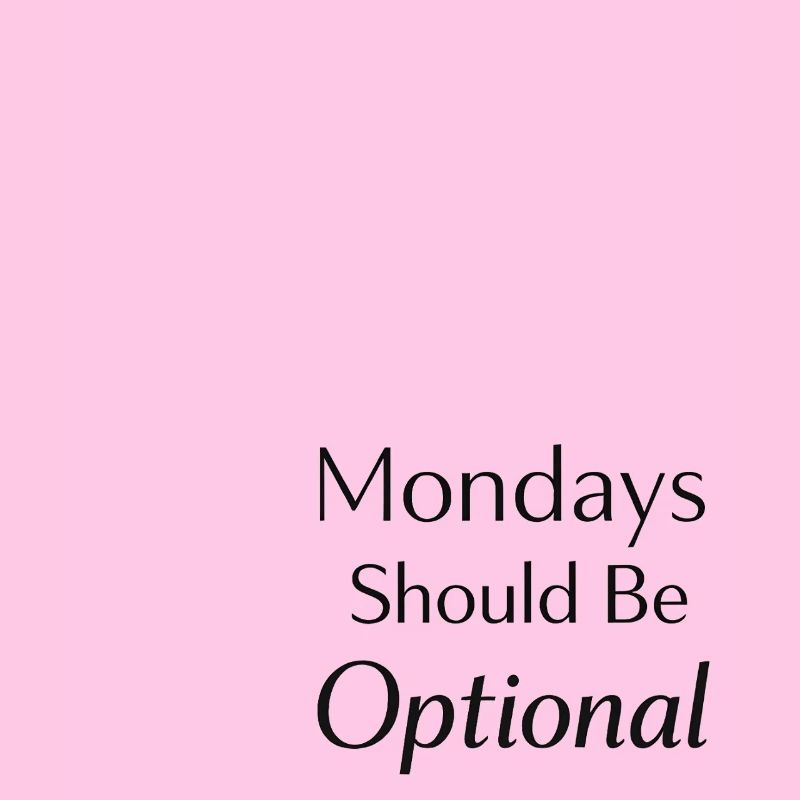 Monday should be optional 
