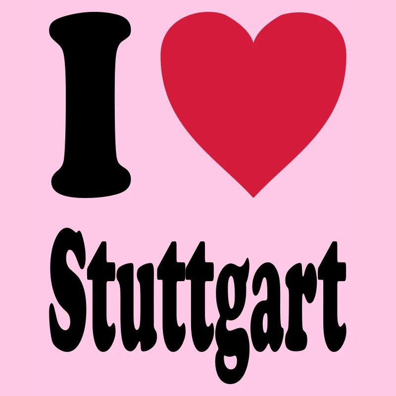 I love Stuttgart