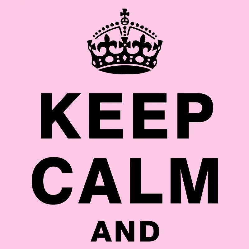 KEEP CALM AND