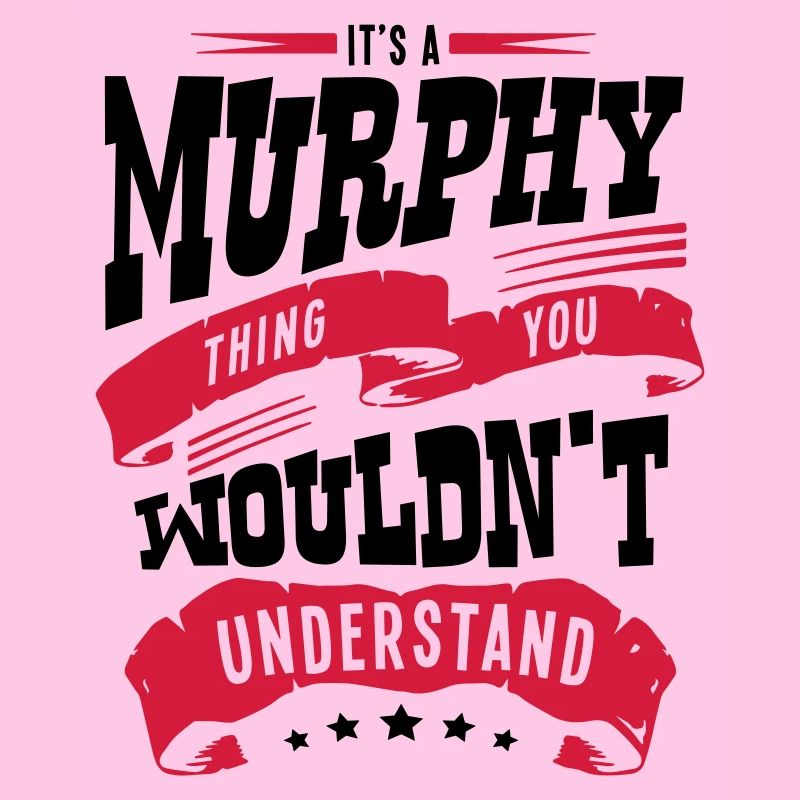 murphy name thing you wouldnt understand