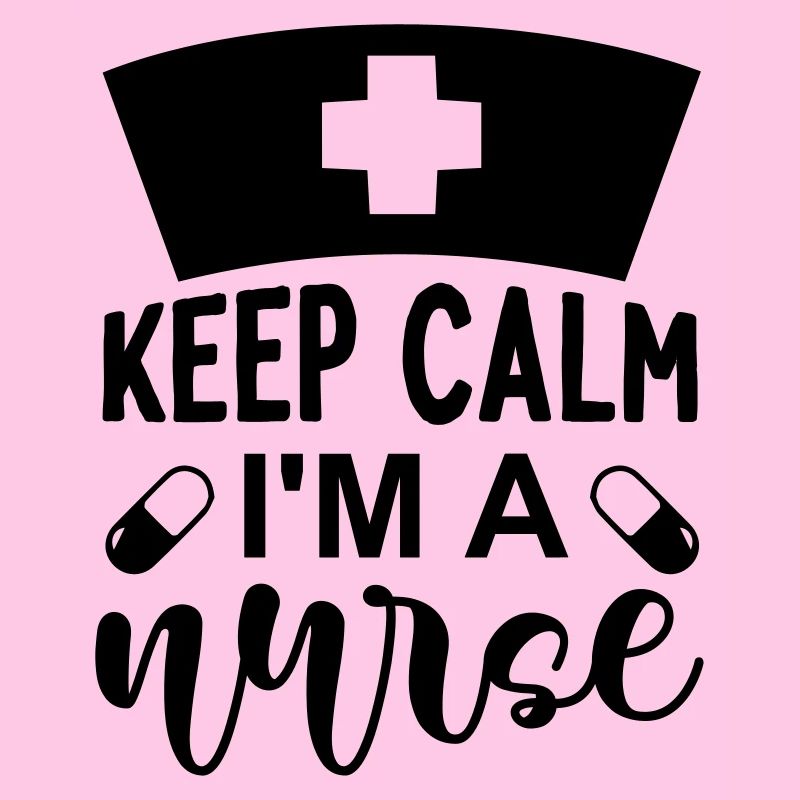 Keep calm im a nurse