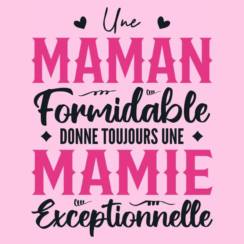 Maman Formidable Donne Une Mamie Exceptionnelle