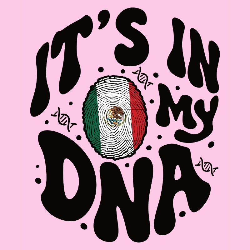 Mexican DNA Mexico Flag Hispanic