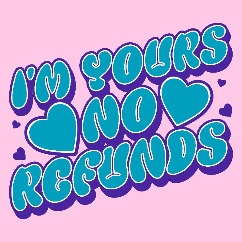 Je suis à toi Aucun remboursement Relation Couples Amour