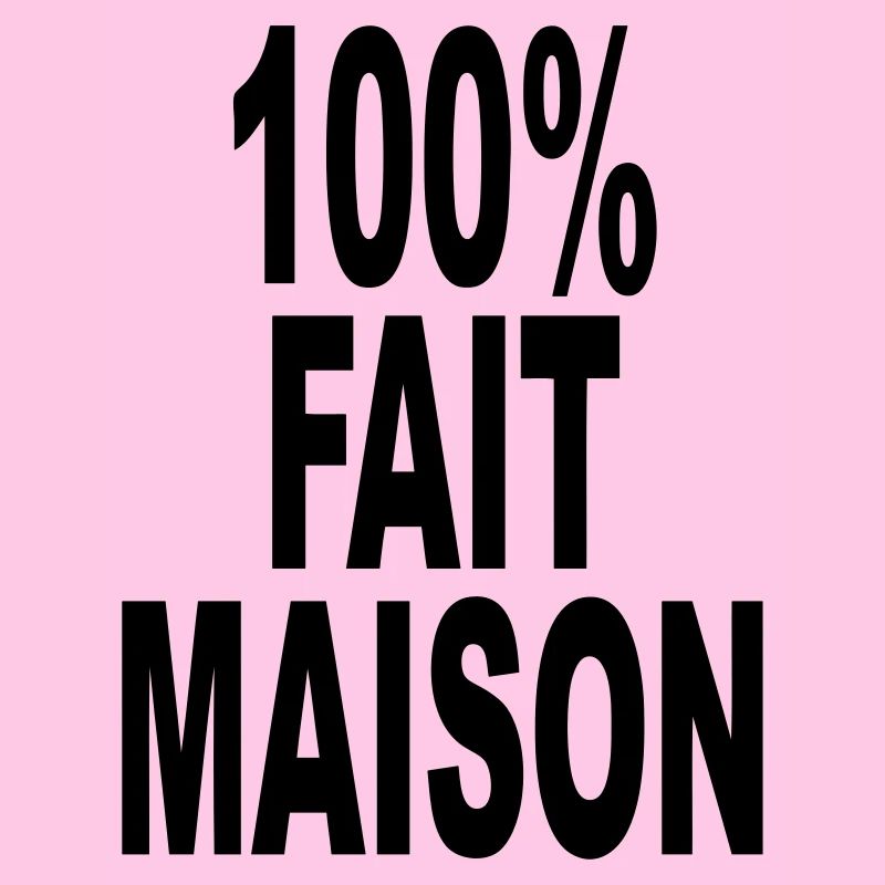 fait maison cent pour cent