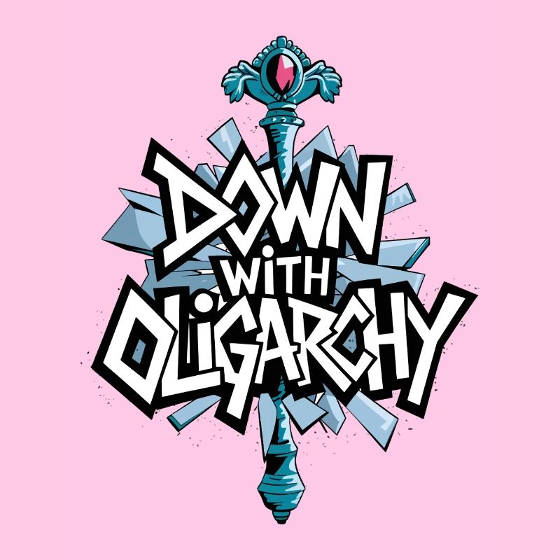 Down with Oligarchy - Anti-Establishment Protest.
