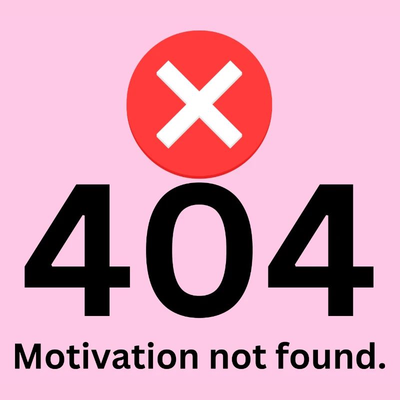 404 Motivation