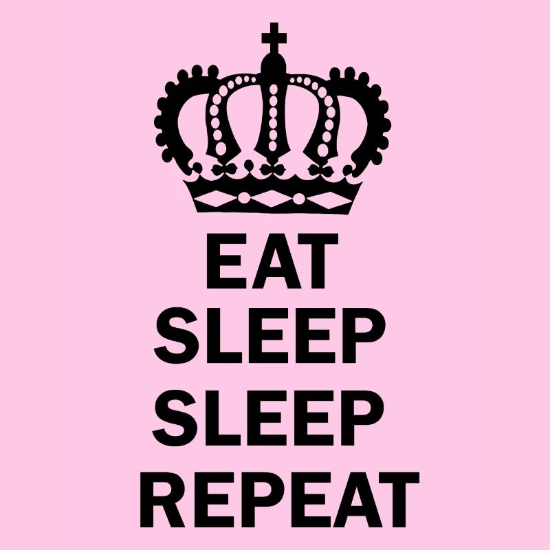 Eat Sleep Sleep Repeat