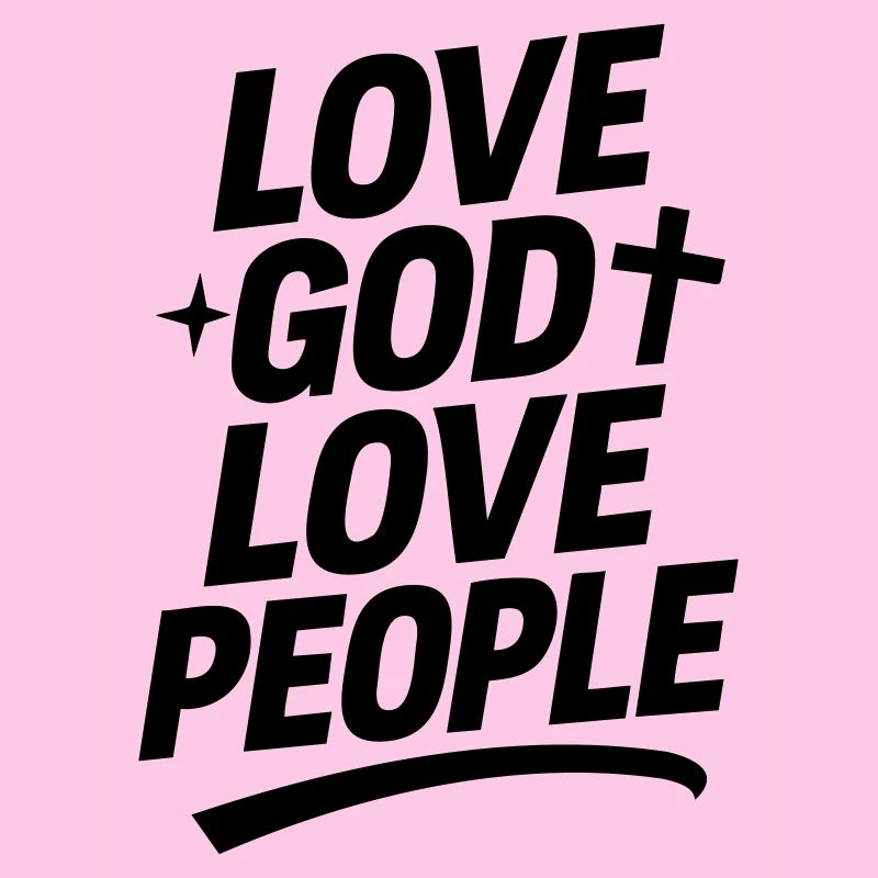 Liebe Gott und liebe Deinen Nächsten