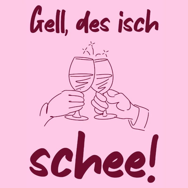 Schee - badisches Sprichwort Freundschaft Wein