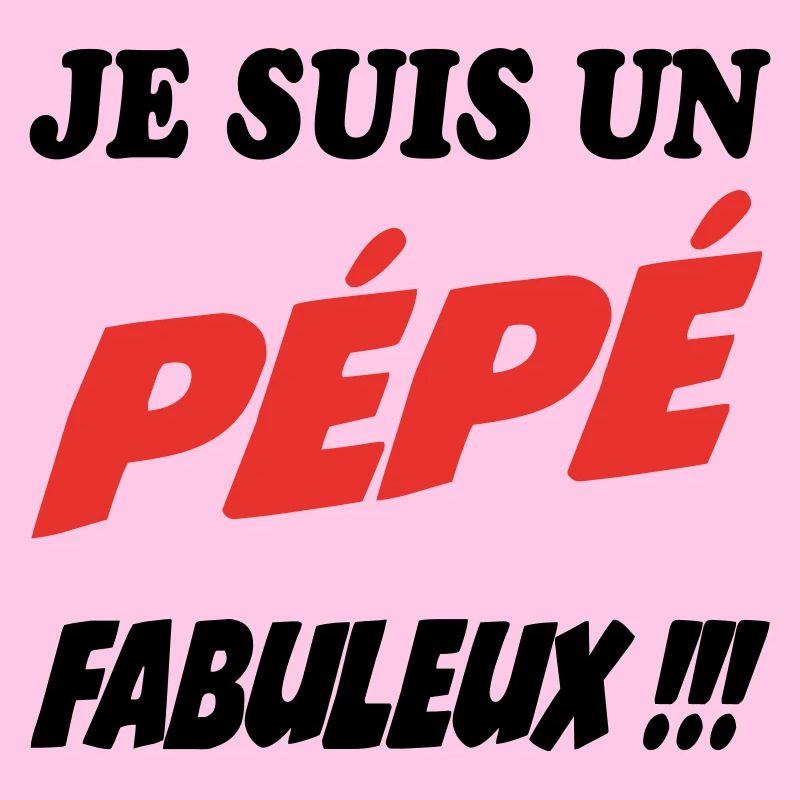 Je suis un Pépé Fabuleux !!!