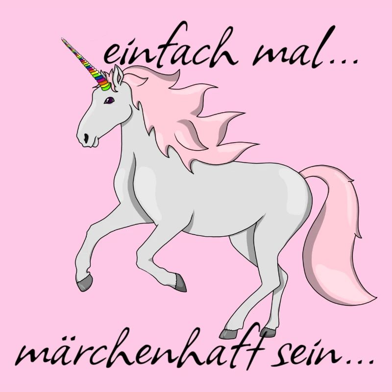 Einhorn "einfach mal märchenhaft sein..."