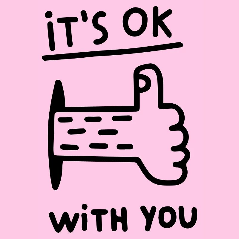 Es ist okay mit Dir - Daumen hock