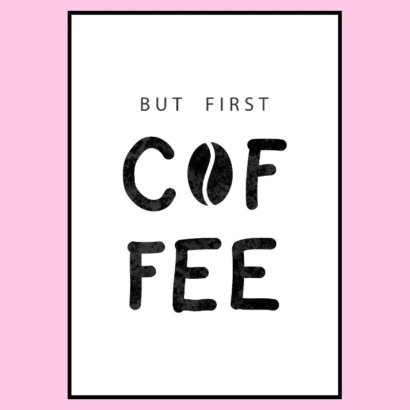 But First Coffee