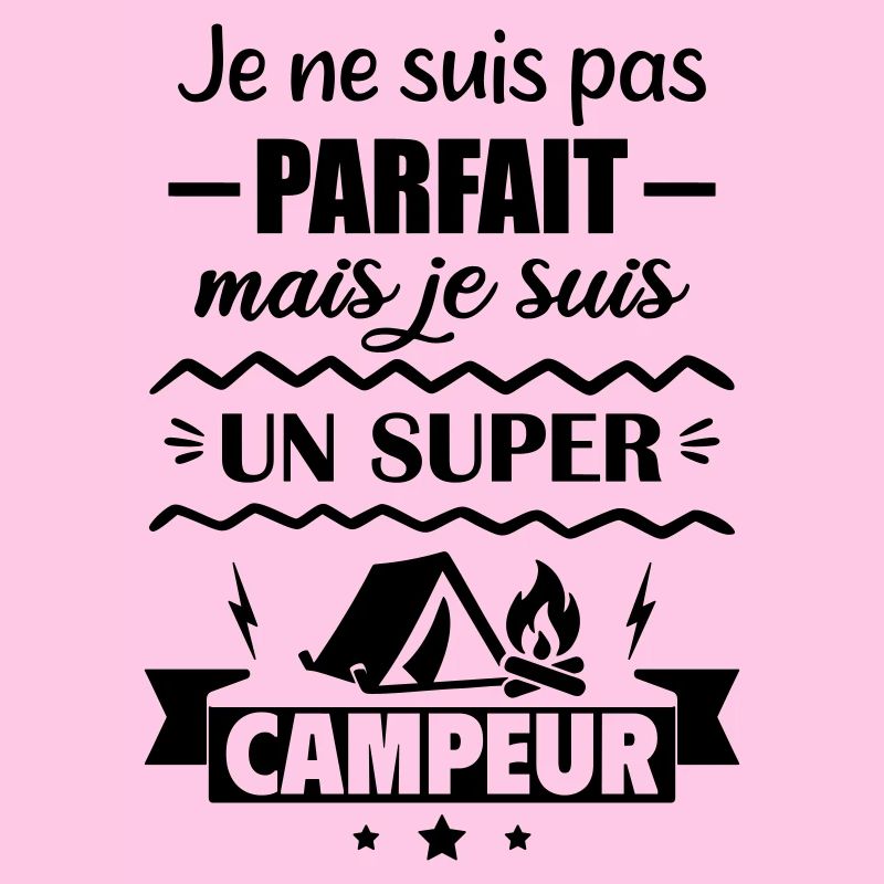 Pas parfait mais super campeur