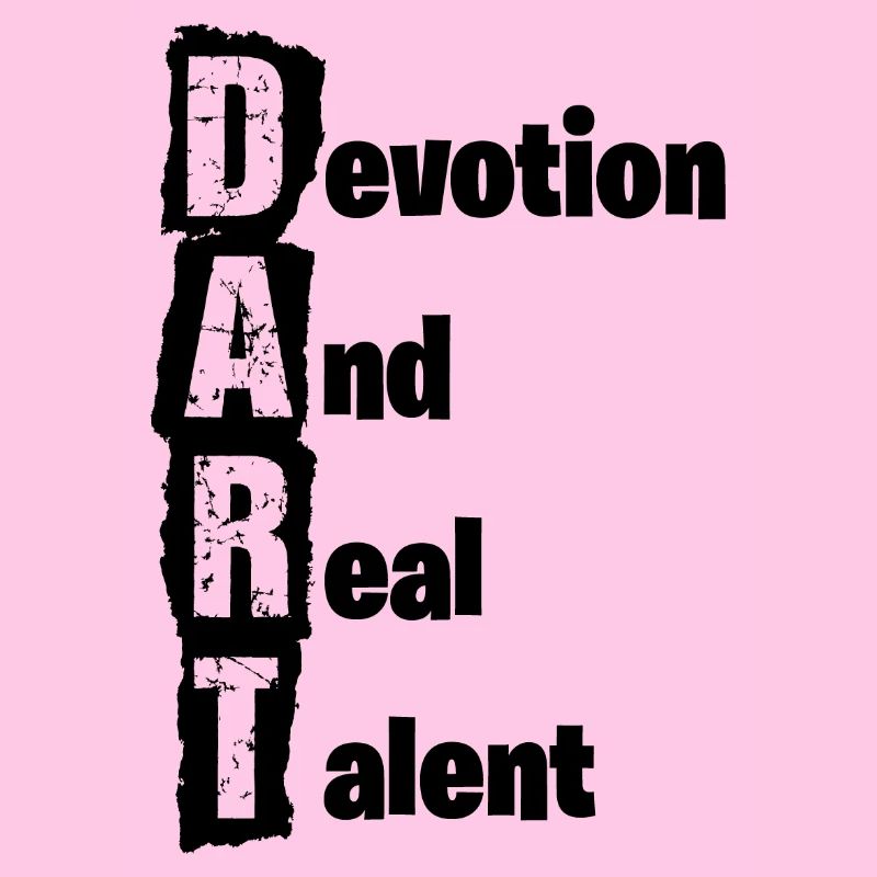 Dart,Darts,Devotion and real Talent 
