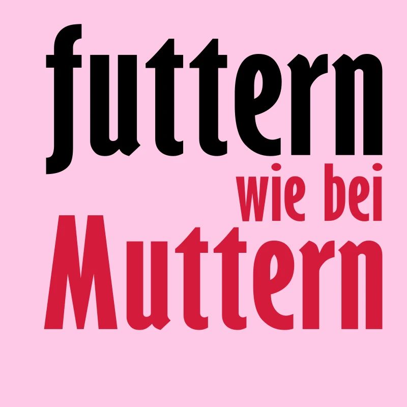 futtern wie bei muttern