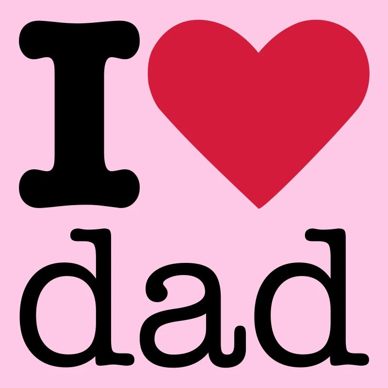 I Love Dad