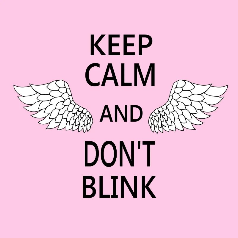 Keep calm and do not blink