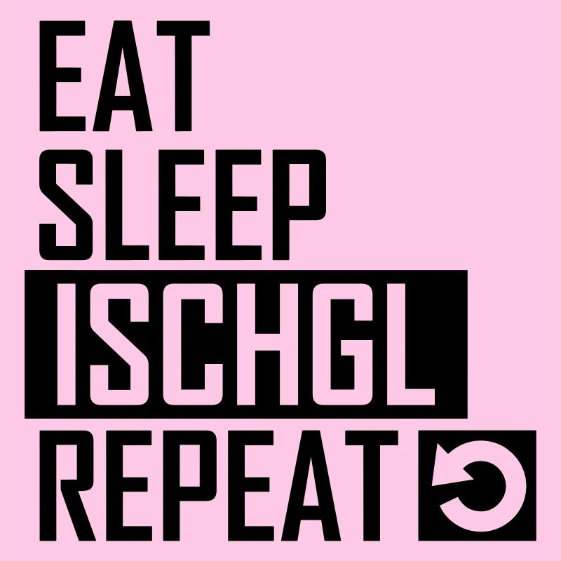 eat sleep ischgl repeat