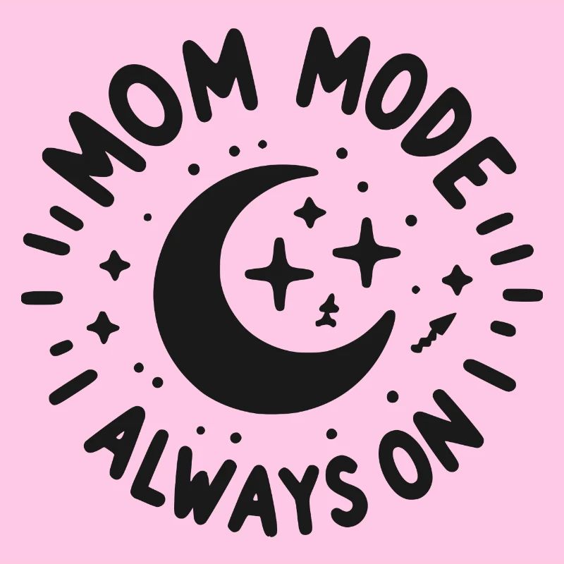 Mama-Modus: Immer eingeschaltet