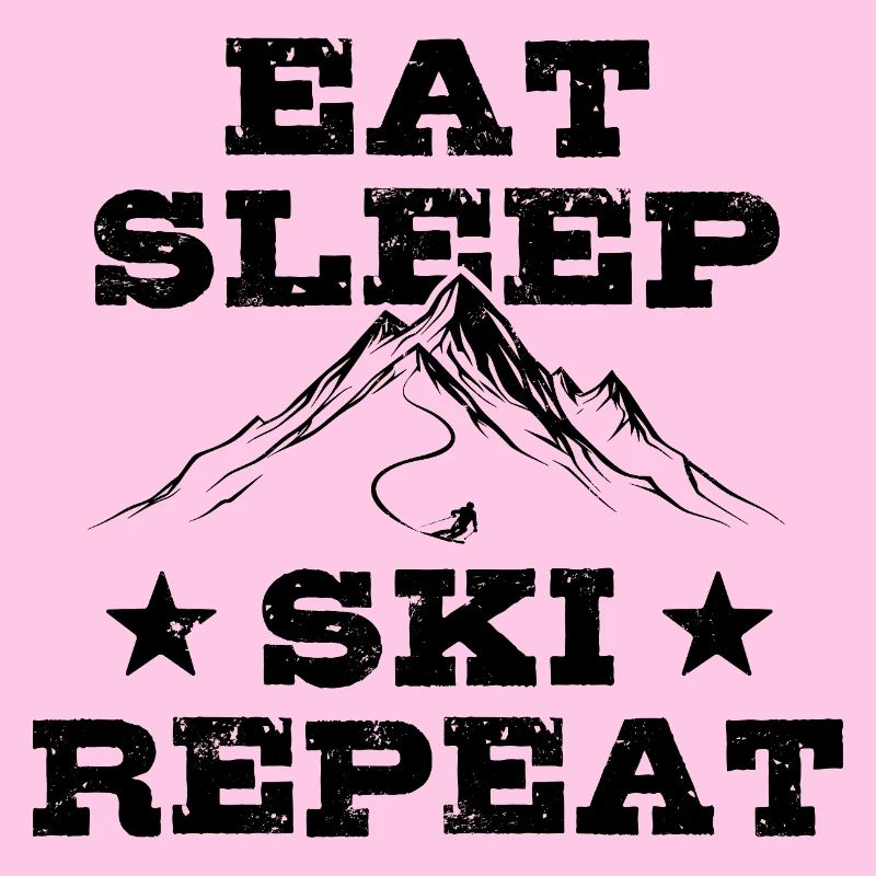 Manger Dormir Ski Répéter - Ski - Ski