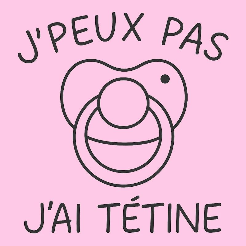 J'peux pas j'ai tétine