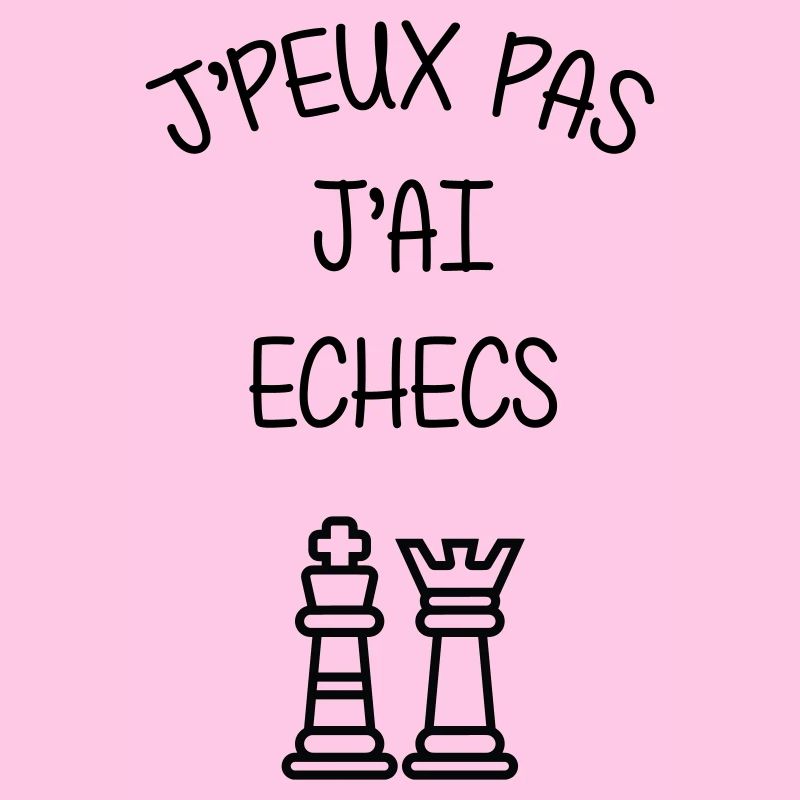 J'peux pas J'ai Échecs Humour Club