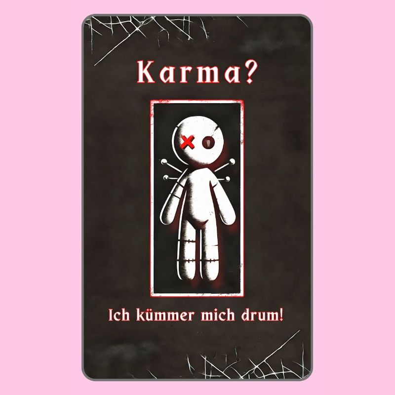 „Karma? Ich kümmere mich darum!“
