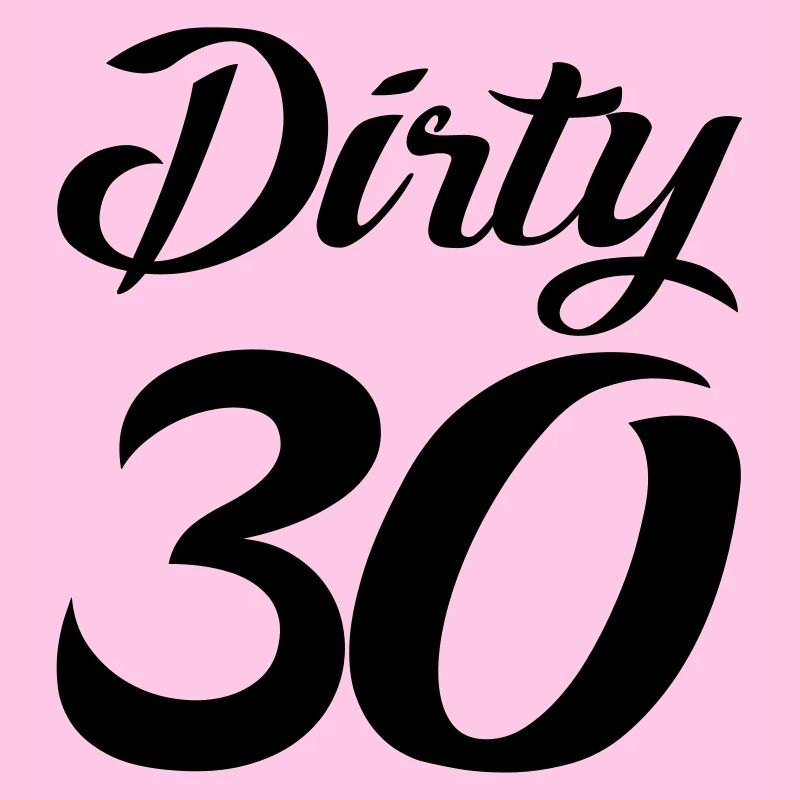 dirty 30