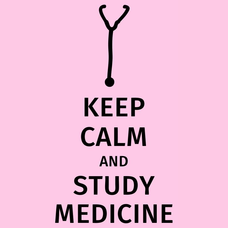 keep calm and study medicine