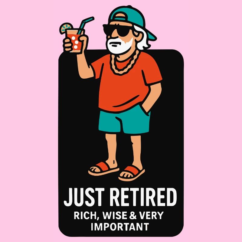 Just Retired: Rich, Wise & Very Important