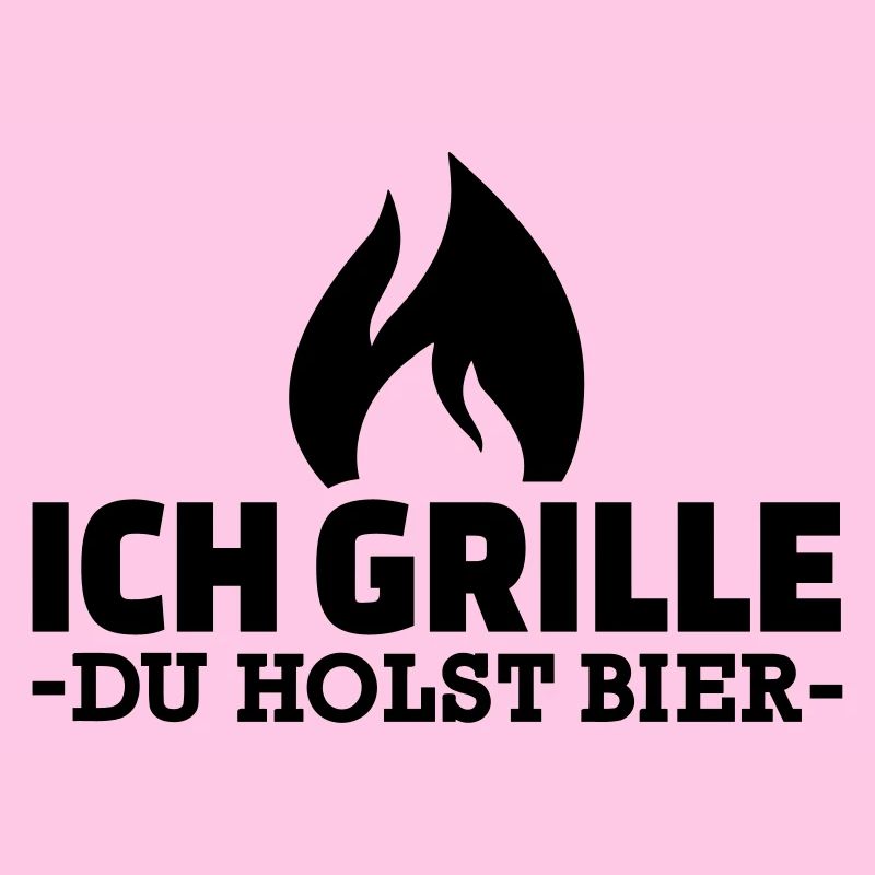 Ich grille du holst Bier