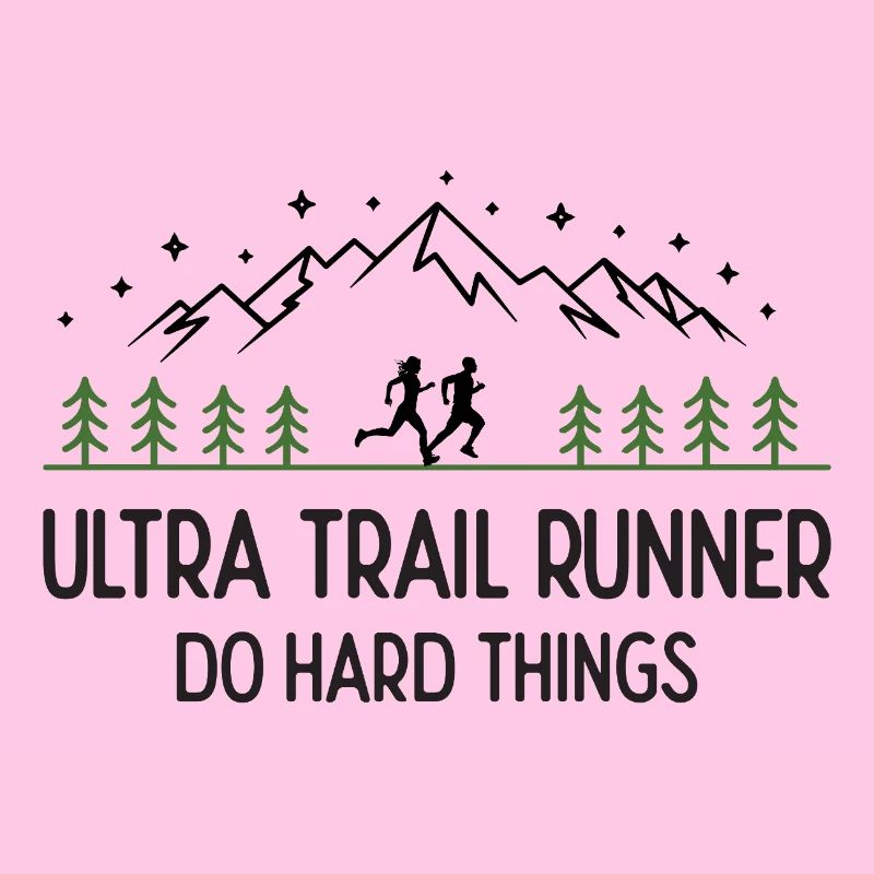 Ultra Trail Runner - Faites des choses difficiles