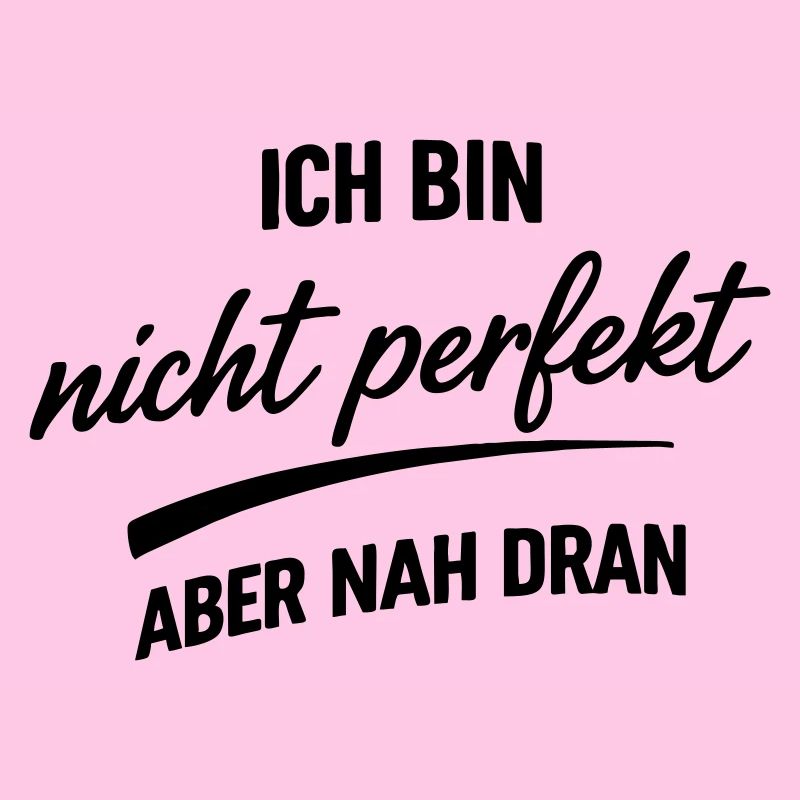 Ich bin nicht Perfekt