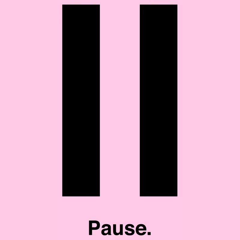Pause